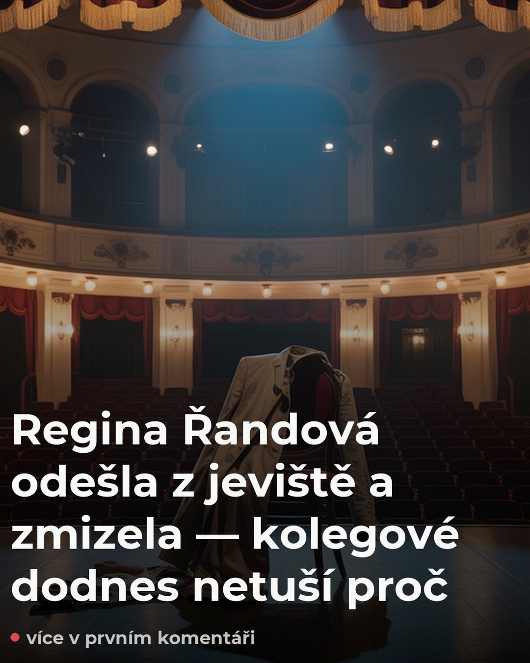Regina Řandová odešla z jeviště a zmizela — kolegové dodnes netuší proč