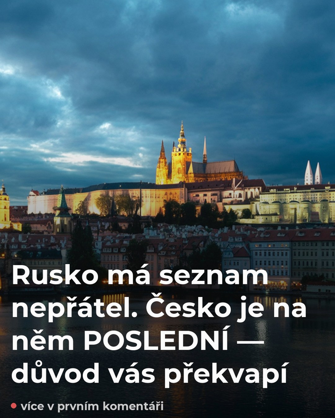 Rusko má seznam nepřátel. Česko je na něm POSLEDNÍ — důvod vás překvapí