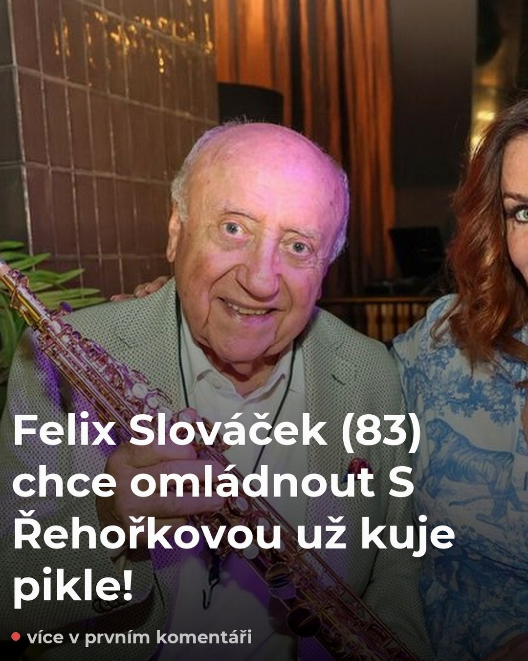 Felix Slováček (83) chce omládnout  S Řehořkovou už kuje pikle!