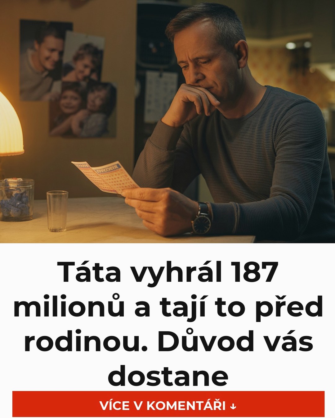 Táta vyhrál 187 milionů a tají to před rodinou. Důvod vás dostane