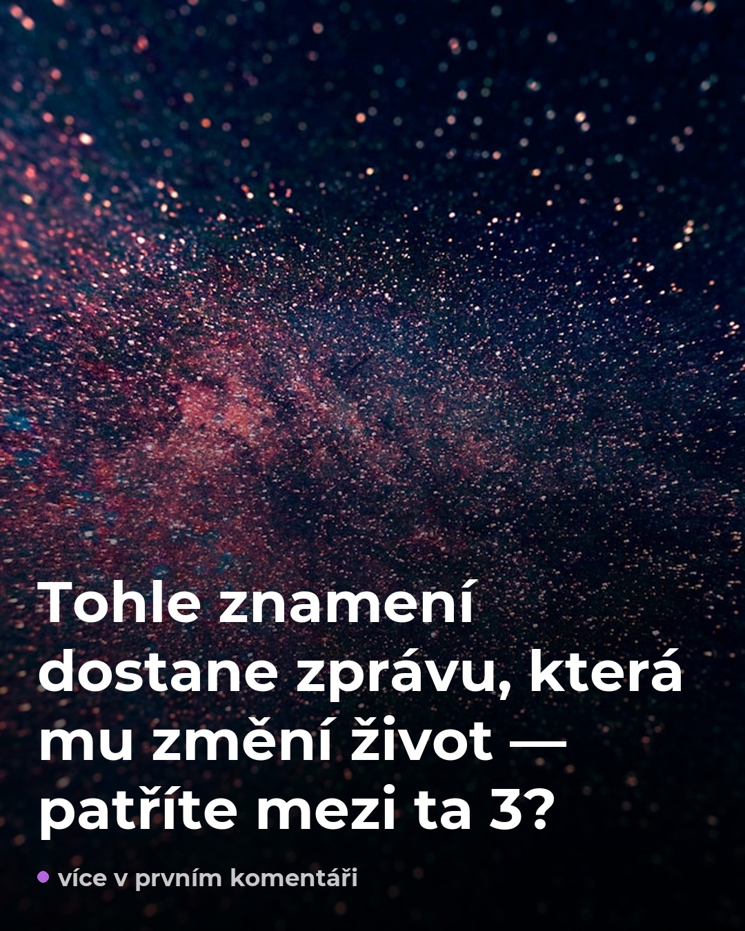 Tento týden změní osud 3 znamení — jedno čeká zpráva, na kterou nebylo připraveno
