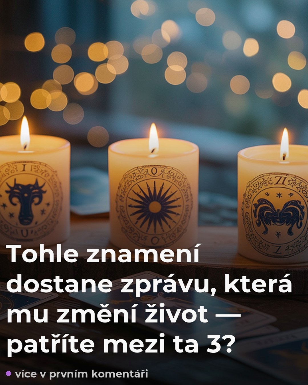 Tohle znamení dostane zprávu, která mu změní život — patříte mezi ta 3?