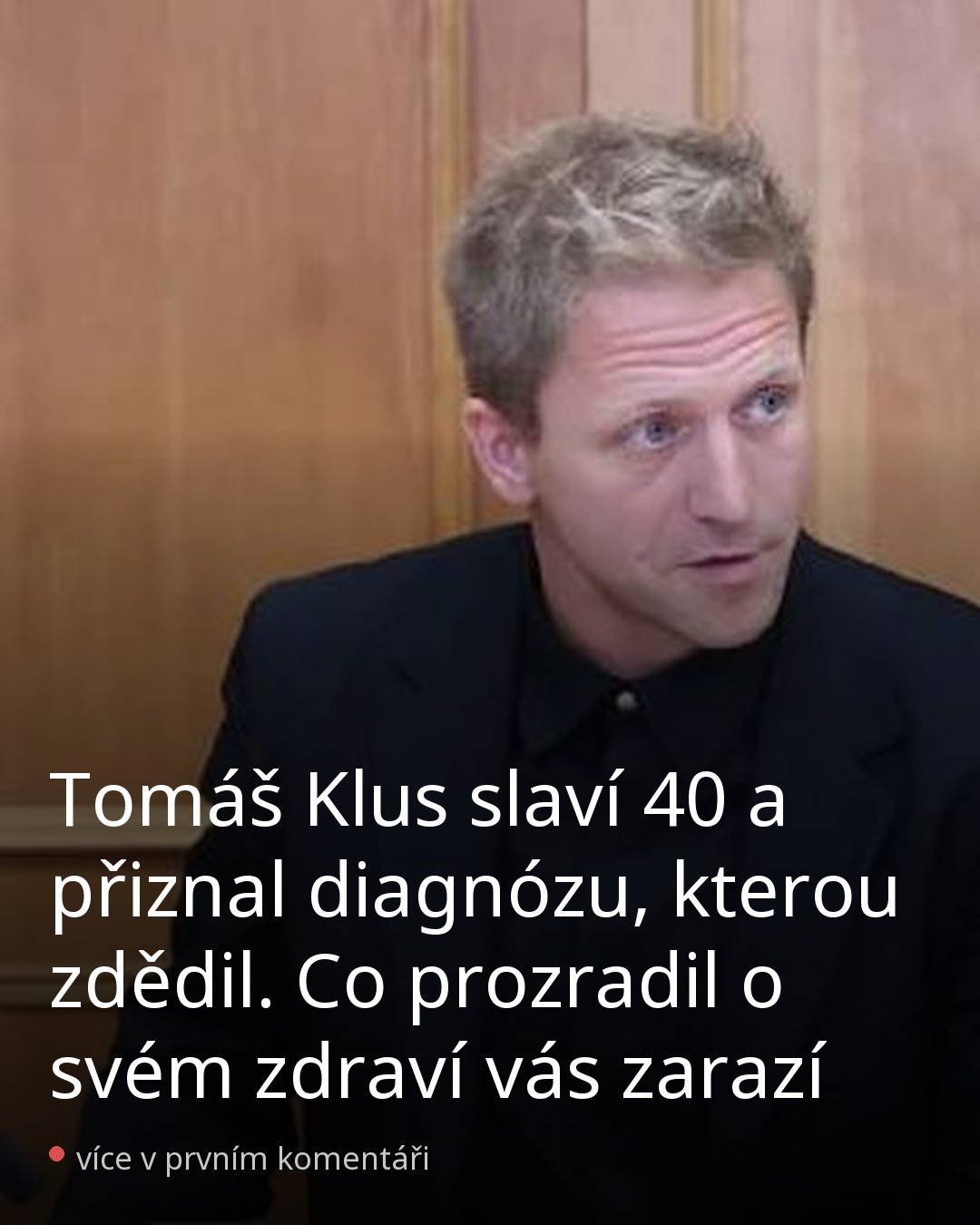 Tomáš Klus se bojí jen jedné věci — té samé, co zabila jeho dědu