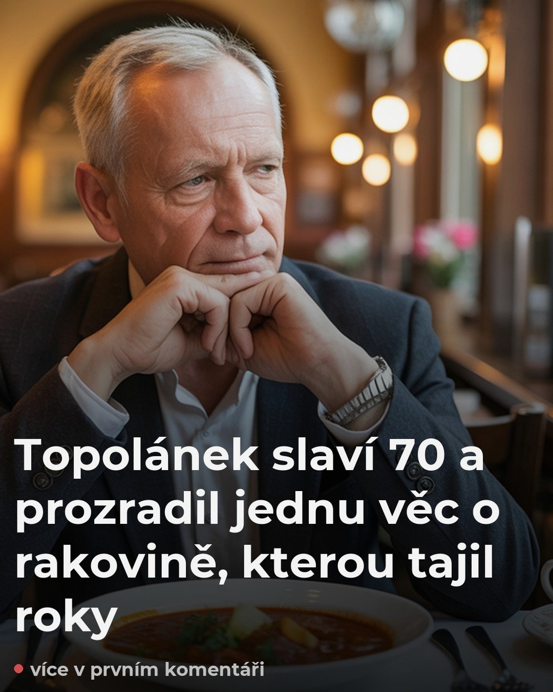 Topolánek slaví 70 a prozradil jednu věc o rakovině, kterou tajil roky