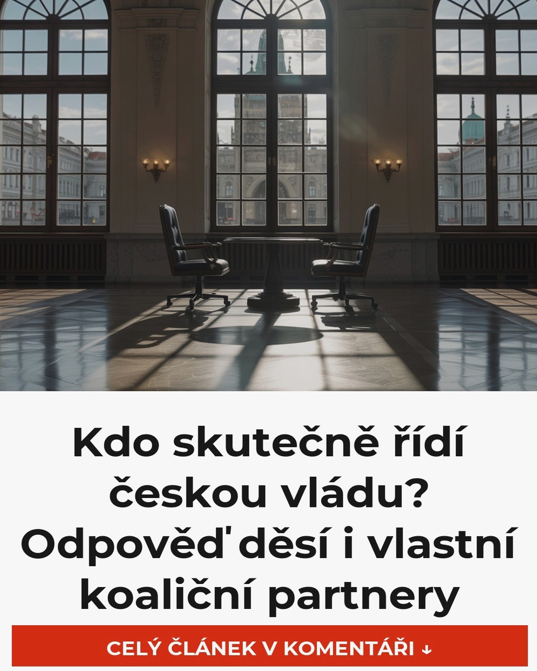 Kdo skutečně řídí českou vládu? Odpověď děsí i vlastní koaliční partnery