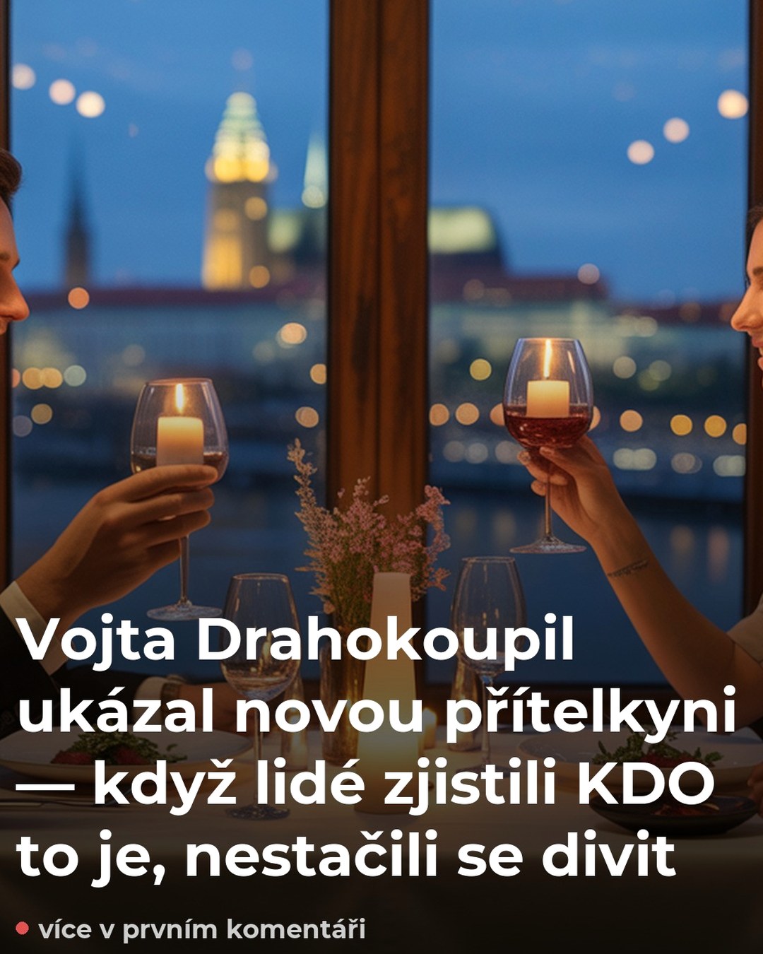 Vojta Drahokoupil ukázal novou přítelkyni — když lidé zjistili KDO to je, nestačili se divit