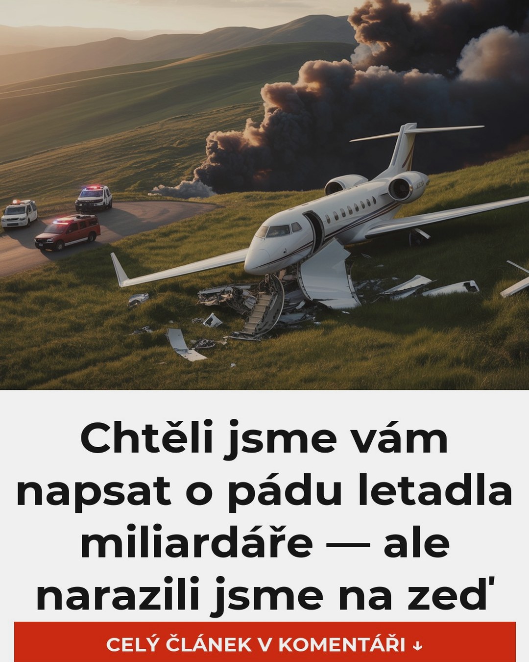 Chtěli jsme vám napsat o pádu letadla miliardáře — ale narazili jsme na zeď